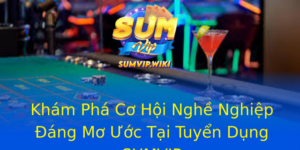Khám Phá Cơ Hội Nghề Nghiệp Đáng Mơ Ước Tại Tuyển Dụng SUMVIP 5 Kham Pha Co Hoi Nghe Nghiep Ang Mo Uoc Tai Tuyen Dung Sumvip