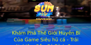 Khám Phá Thế Giới Huyền Bí Của Game Siêu hũ cá - Trải Nghiệm Bắn Cá Đỉnh Cao 7 Kham Pha The Gioi Huyen Bi Cua Game Sieu Hu Ca Trai Nghiem Ban Ca Inh Cao